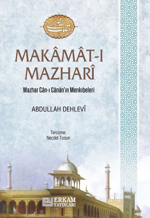 Makamat-ı Mazhari & Mazhar Can-ı Canan'ın Menkıbeleri