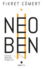 Neoben & Güneş Batıdan Doğunca 