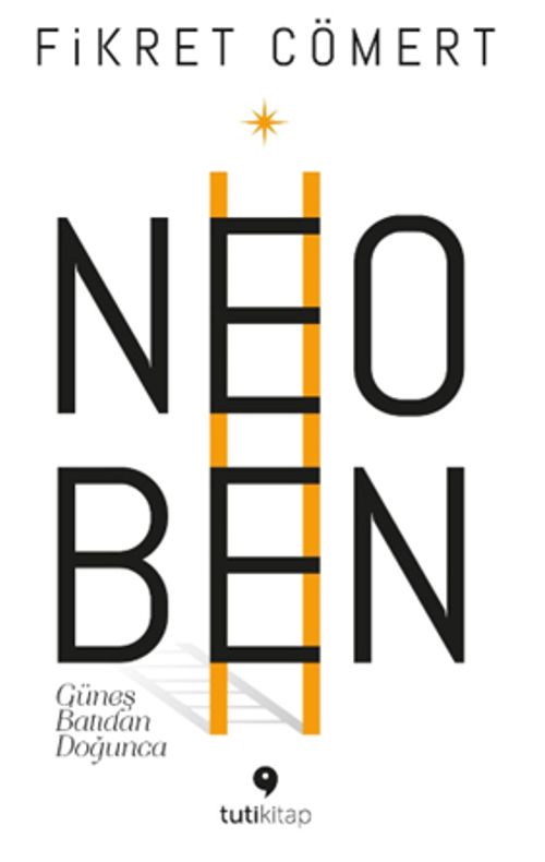 Neoben & Güneş Batıdan Doğunca 