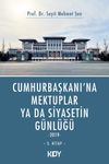 Cumhurbaşkanı'na Mektuplar ya da Siyasetin G&uuml;nl&uuml;ğ&uuml; 5. Kitap