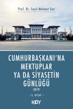 Cumhurbaşkanı'na Mektuplar ya da Siyasetin Günlüğü 5. Kitap 