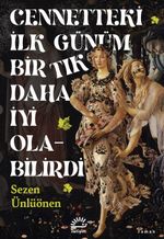 Cennetteki İlk Günüm Bir Tık Daha İyi Olabilirdi