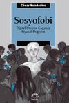 Sosyofobi & Dijital &Uuml;topya &Ccedil;ağında Siyasal Değişim
