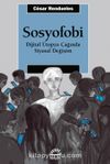 Sosyofobi & Dijital Ütopya Çağında Siyasal Değişim