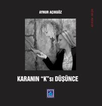 Karanın “K”sı Düşünce