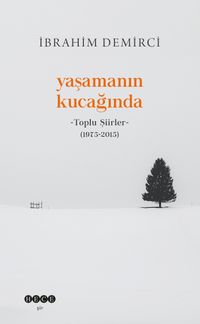 Yaşamanın Kucağında Toplu Şiirler (1975-2015)