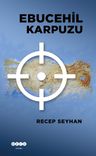 Ebucehil Karpuzu