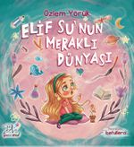 Elif Su'nun Meraklı Dünyası