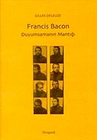 Francis Bacon & Duyumsamanın Mantığı