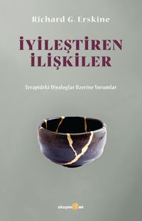 İyileştiren İlişkiler & Terapideki Diyaloglar Üzerine Yorumlar