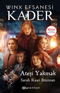 Winx Efsanesi Kader / Ateşi Yakmak