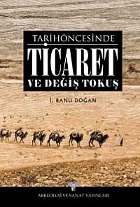 Tarih Öncesinde Ticaret ve Değiş Tokuş