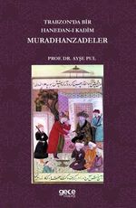 Trabzon'da Bir Hanedan-ı Kadim Muradhanzadeler
