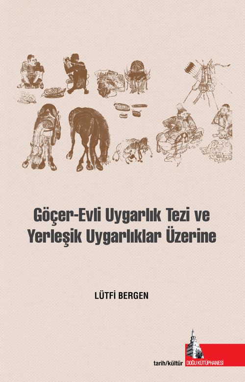 Göçer Evli Uygarlık Tezi ve Yerleşik Uygarlıklar Üzerine