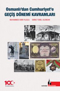 Osmanlı'dan Cumhuriyet'e Geçiş Dönemi Kavramları