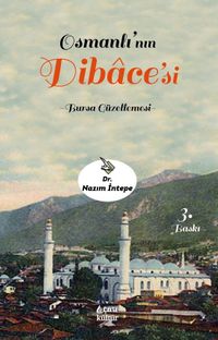 Osmanlı'nın Dilbace'si & Bursa Güzellemesi
