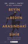 Beyin ve Beden Arasındaki Sihir