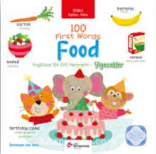 100 First Words Food İki Dilli Çocuk Kitapları (İngilizce-Türkçe)