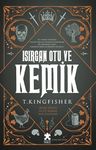 Isirgan Otu ve Kemik 