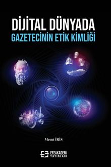 Dijital Dünyada Gazetecinin Etik Kimliği