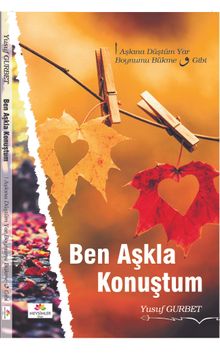 Ben Aşkla Konuştum