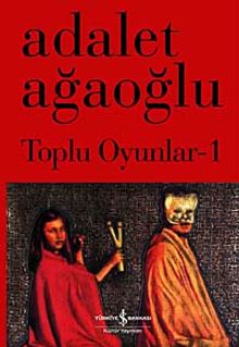 Toplu Oyunlar-1 / Adalet Ağaoğlu (Karton Kapak)