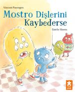 Mostro Dişlerini Kaybederse