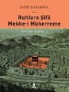 Ruhlara Şifa Mekke-İ M&uuml;kerreme İki Eşsiz Hazine 1 (Ciltli)