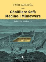 Gönüllere Sefa Medine-İ Münevvere İki Eşsiz Hazine 2 (Ciltli)