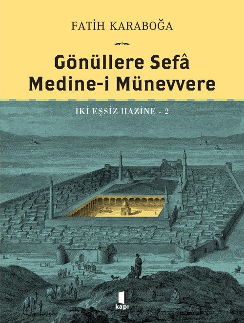 Gönüllere Sefa Medine-İ Münevvere İki Eşsiz Hazine 2 (Ciltli)