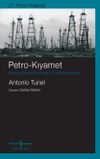 Petro-Kıyamet & K&uuml;resel Enerji Krizi Nasıl &Ccedil;&ouml;z&uuml;le(Meye)Cek?