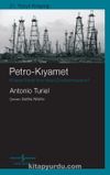 Petro-Kıyamet & Küresel Enerji Krizi Nasıl Çözüle(Meye)Cek?