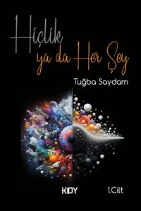 Hiçlik ya da Her Şey