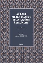 On Dört Kıraat İmamı ve Kıraatlerinin Özellikleri