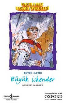 Unutulmaz Başarı  Öyküleri - Büyük İskender