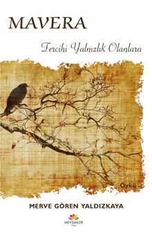 Mavera & Tercihi Yalnızlık Olanlara