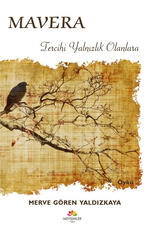 Mavera & Tercihi Yalnızlık Olanlara