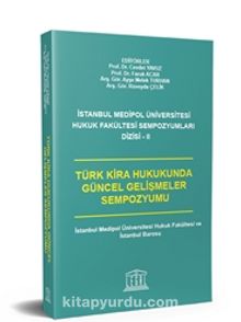 Türk Kira Hukukunda Güncel Gelişmeler Sempozyumu