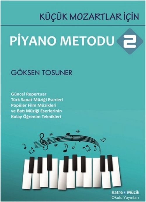 Küçük Mozartlar İçin Piyano Metodu 2 (Göksen Tosuner ) Fiyatı