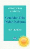 G&ouml;n&uuml;lden Dile Dilden Nefsime: &ldquo;Ne Dersin&rdquo;