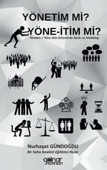 Yönetim Mi? Yöne-İtim Mi?