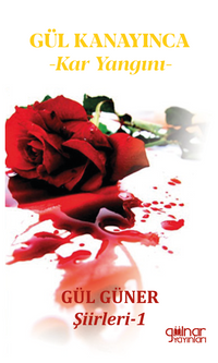 Gül Kanayınca & Kar Yangını