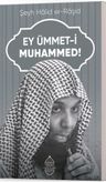 Ey Ümmet-i Muhammed!