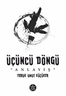 Üçüncü Döngü / Anlayış