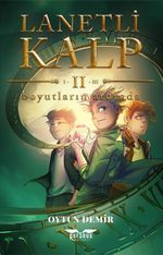 Lanetli Kalp II / Boyutların Ardında