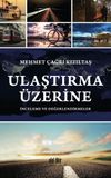 Ulaştırma &Uuml;zerine İnceleme ve Değerlendirmeler