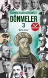 Osmanlı'dan G&uuml;n&uuml;m&uuml;ze D&ouml;nmeler 3
