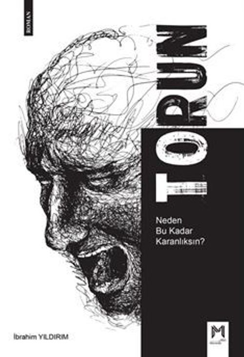 Torun & Neden Bu Kadar Karanlıksın?