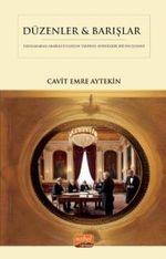 Düzenler - Barışlar & Diplomatik Arabuluculuğun Tarihsel Sosyolojik Bir İncelemesi