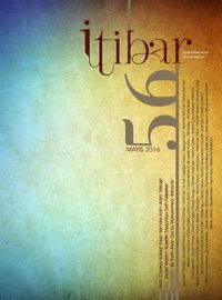 Sayı:56 Mayıs 2016 İtibar Edebiyat ve Fikriyat Dergisi